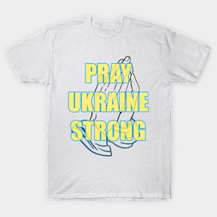 Pray Ukraine Strong T-Shirt